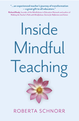 Transforming Classrooms Through Mindfulness: A Teacher’s Journey